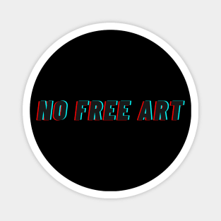 No Freebies Magnet